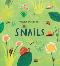 Cover image for Mucky Minibeasts: Snails