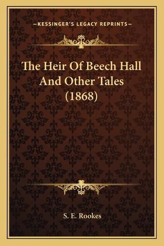 Cover image for The Heir of Beech Hall and Other Tales (1868)