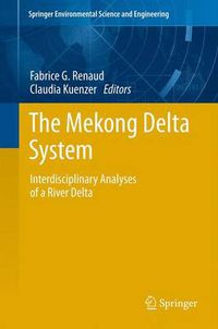 Cover image for The Mekong Delta System: Interdisciplinary Analyses of a River Delta