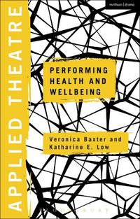 Cover image for Applied Theatre: Performing Health and Wellbeing