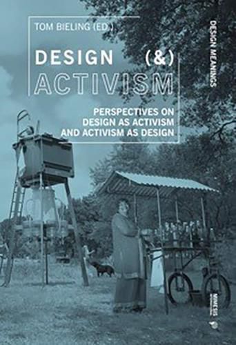 Cover image for Design (&) Activism: Perspectives on Design as Activism and Activism as Design