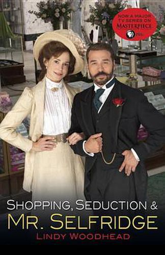 Cover image for Shopping, Seduction & Mr. Selfridge