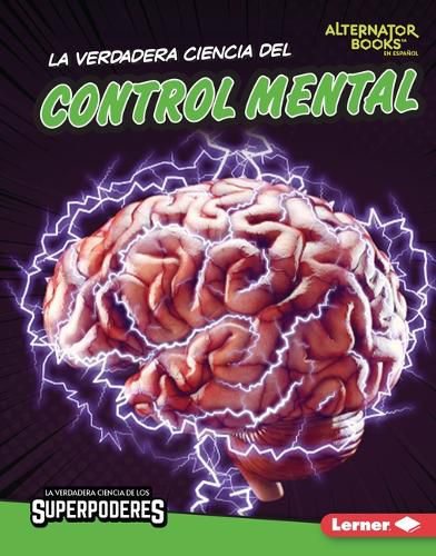 Cover image for La verdadera ciencia del control mental (The Real Science of Mind Control)