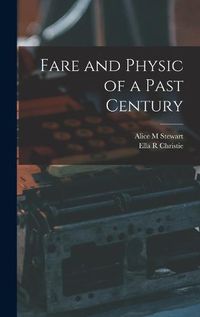 Cover image for Fare and Physic of a Past Century