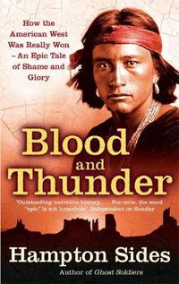 Cover image for Blood And Thunder: An Epic of the American West