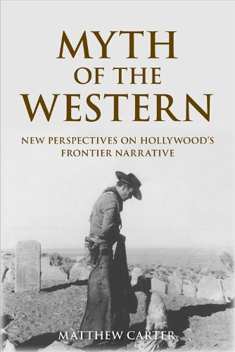 Cover image for Myth of the Western: New Perspectives on Hollywood's Frontier Narrative