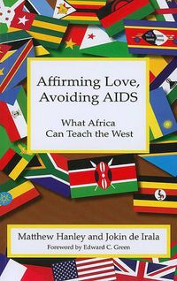 Cover image for Affirming Love, Avoiding AIDS: What Africa Can Teach the West