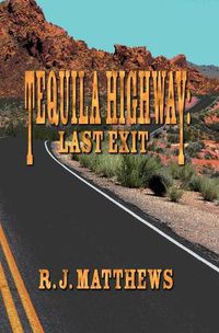 Cover image for Tequila Highway: Last Exit