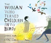 Cover image for The Woman Who Turned Children into Birds