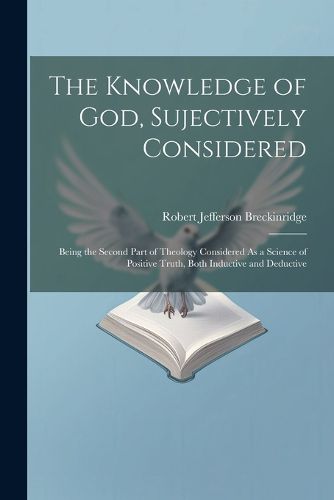 The Knowledge of God, Sujectively Considered