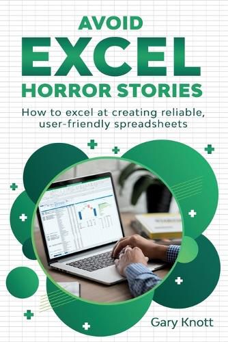 Cover image for Avoid Excel Horror Stories: How to excel at creating reliable, user-friendly spreadsheets