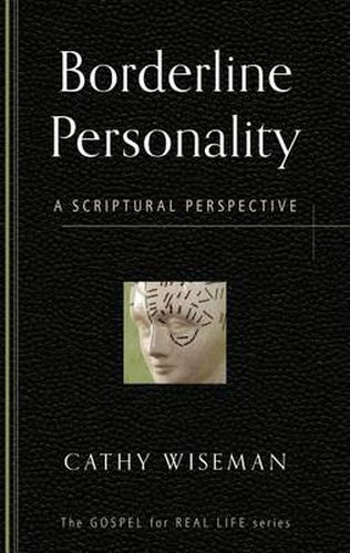 Cover image for Borderline Personality: A Scriptural Perspective