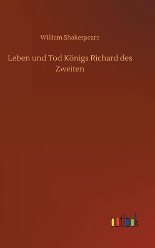 Cover image for Leben und Tod Koenigs Richard des Zweiten