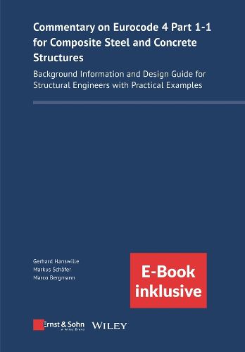 Cover image for Commentary on Eurocode 4 Part 1-1 for Composite Steel and Concrete Structures - Background Information and Design Guide for Structural Engine