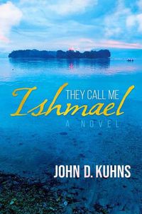 Cover image for They Call Me Ishmael