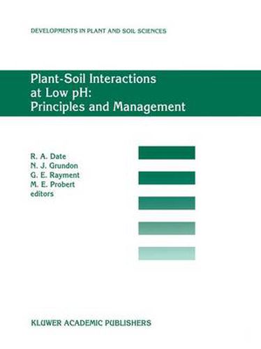 Cover image for Plant-Soil Interactions at Low pH: Principles and Management: Proceedings of the Third Intenational Symposium on Plant-Soil Interactions at Low pH, Brisbane, Queensland, Australia, 12-16 September 1993