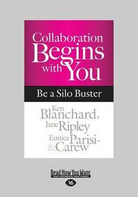 Cover image for Collaboration Begins with You: Be a Silo Buster