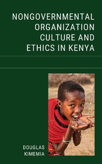 Cover image for Nongovernmental Organization Culture and Ethics in Kenya