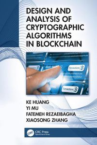 Cover image for Design and Analysis of Cryptographic Algorithms in Blockchain