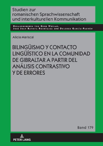 Cover image for Bilingueismo Y Contacto Lingueistico En La Comunidad de Gibraltar a Partir del Analisis Contrastivo Y de Errores