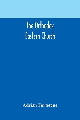 The Orthodox Eastern Church