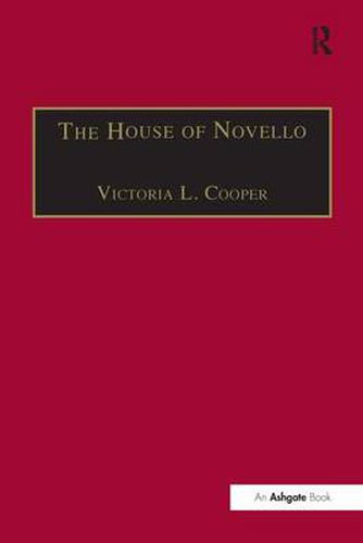 Cover image for The House of Novello: Practice and Policy of a Victorian Music Publisher, 1829-1866