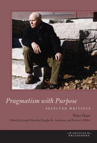 Cover image for Pragmatism with Purpose: Selected Writings