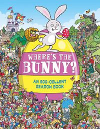 Cover image for Where's the Bunny?: An Egg-cellent Search and Find Book