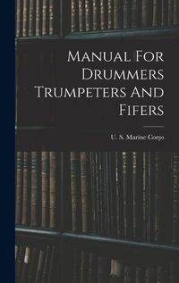 Cover image for Manual For Drummers Trumpeters And Fifers