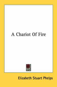 Cover image for A Chariot of Fire