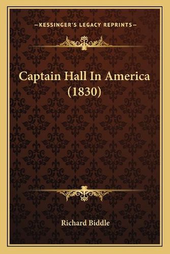 Cover image for Captain Hall in America (1830)