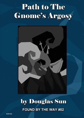 Path to the Gnome's Argosy: Found by the Way #02