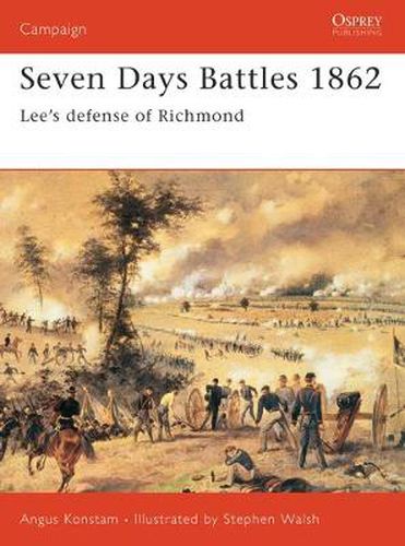 Cover image for Seven Days Battles 1862: Lee's defense of Richmond