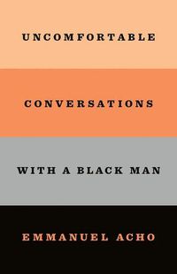 Cover image for Uncomfortable Conversations with a Black Man