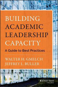 Cover image for Building Academic Leadership Capacity: A Guide to Best Practices