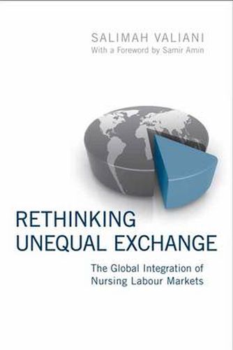 Cover image for Rethinking Unequal Exchange: The Global Integration of Nursing Labour Markets