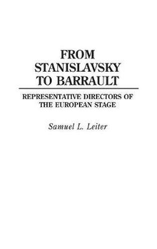 From Stanislavsky to Barrault: Representative Directors of the European Stage