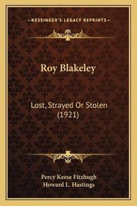 Cover image for Roy Blakeley: Lost, Strayed or Stolen (1921)