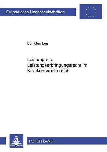 Cover image for Leistungs- Und Leistungserbringungsrecht Im Krankenhausbereich
