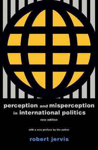 Cover image for Perception and Misperception in International Politics: New Edition