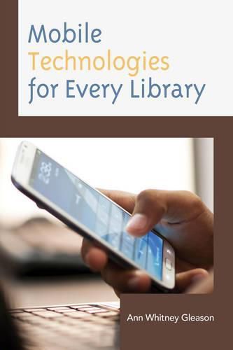 Cover image for Mobile Technologies for Every Library