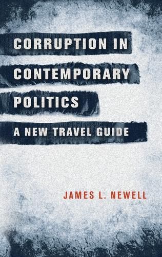 Cover image for Corruption in Contemporary Politics: A New Travel Guide