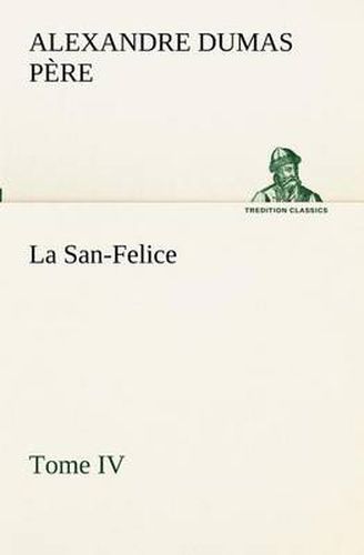 Cover image for La San-Felice, Tome IV