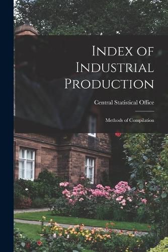 Cover image for Index of Industrial Production: Methods of Compilation