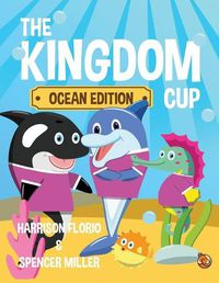 Cover image for The Kingdom Cup: Ocean Edition