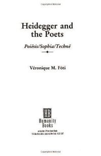 Cover image for Heidegger and the Poets: Poiesis/Sophia/Techne