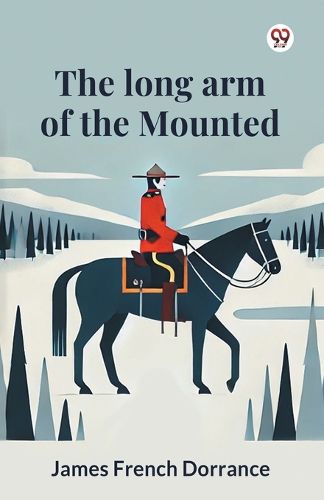 Cover image for The long arm of the Mounted