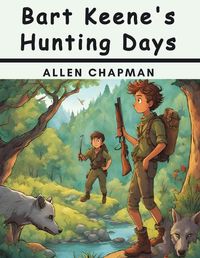 Cover image for Bart Keene's Hunting Days