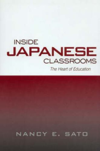 Cover image for Inside Japanese Classrooms: The Heart of Education