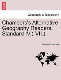 Cover image for Chambers's Alternative Geography Readers. Standard IV.(-VII.).